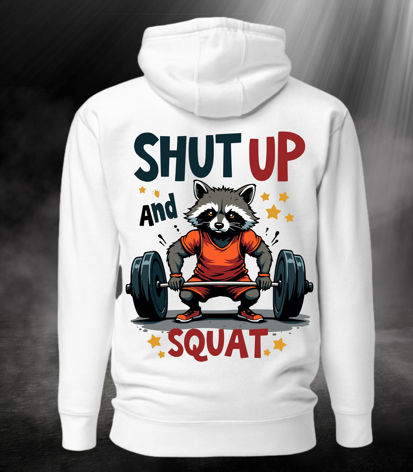 Shut Up and Squat Hoodie