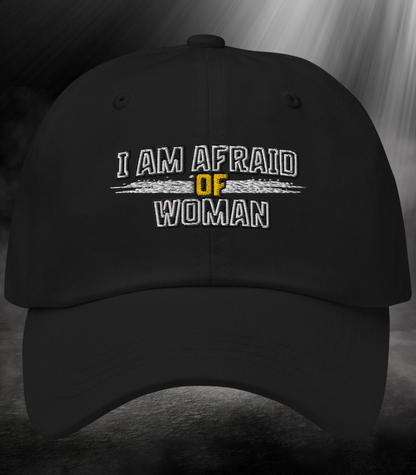 Afraid of Woman Cap