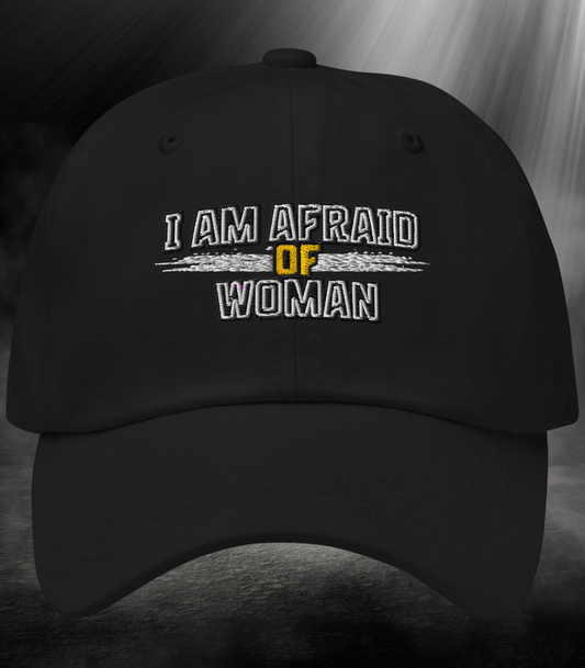 Afraid of Woman Cap