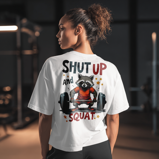 Shut up and Squat Oversized T-Shirt